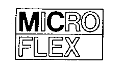 MICRO FLEX