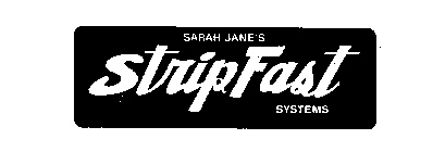 SARAH JANE'S STRIP FAST SYSTEMS