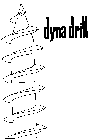 DYNA DRILL