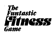 THE FUNTASTIC FITNESS GAME