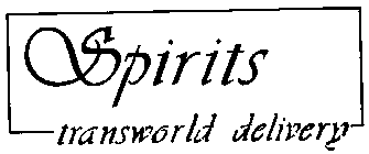 SPIRITS TRANSWORLD DELIVERY