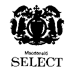 MACDONALD SELECT