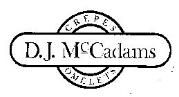 D.J. MCCADAMS CREPES OMELETS