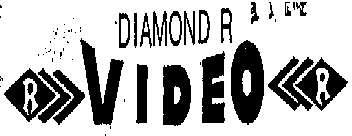 DIAMOND R VIDEO