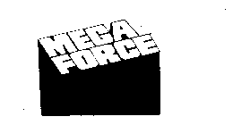 MEGA FORCE