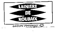 LAINIERE DE ROUBAIX