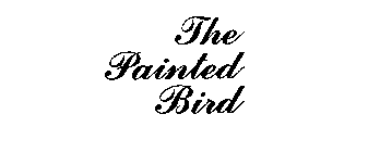 THE PAINTED BIRD