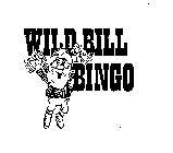 WILD BILL BINGO