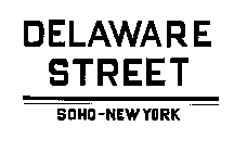 DELAWARE STREET SOHO-NEW YORK