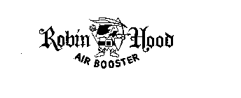 ROBIN HOOD AIR BOOSTER