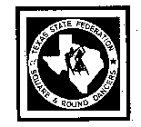 TEXAS STATE FEDERATION OF SQUARE & ROUND DANCERS