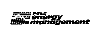 PG&E ENERGY MANAGEMENT