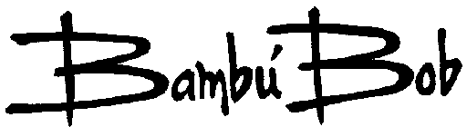 BAMBU' BOB
