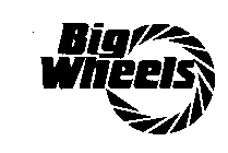 BIG WHEELS