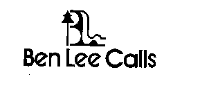 BL BEN LEE CALLS