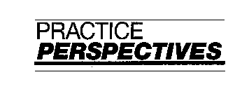 PRACTICE PERSPECTIVES