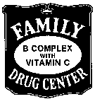 FAMILY DRUG CENTER
