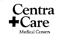 CENTRA CARE MEDICAL CENTERS