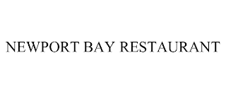 NEWPORT BAY RESTAURANT