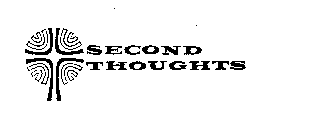 SECOND THOUGHTS