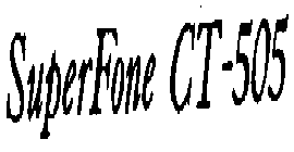 SUPERFONE CT-505