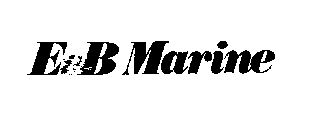 E & B MARINE