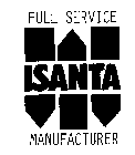 ISANTA FULL SERVICE MANUFACTURER