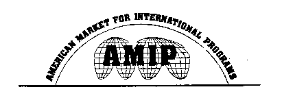AMERICAN MARKET FOR INTERNATIONAL PROGRAMS AMIP
