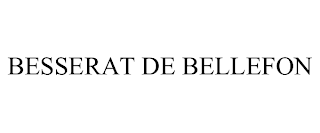 BESSERAT DE BELLEFON