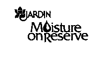 JARDIN MOISTURE ON RESERVE