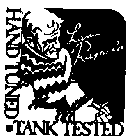 HAND TUNED TANK TESTED