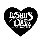 LUSHUS DAIM AND THE PRETTY VAIN