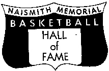 NAISMITH MEMORIAL BASKETBALL HALL OF FAME