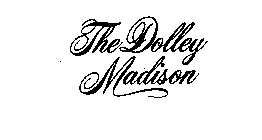 THE DOLLEY MADISON