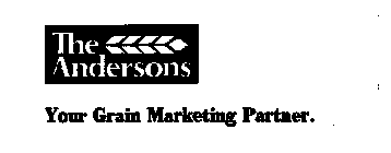THE ANDERSONS YOUR GRAIN MARKETING PARTNER.