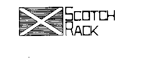 SCOTCH RACK