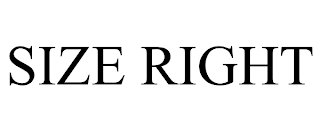 SIZE RIGHT
