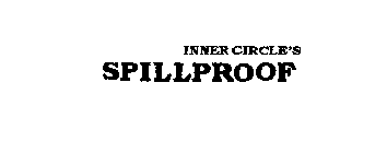 INNER CIRCLE'S SPILLPROOF