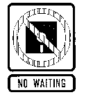 NO WAITING