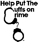 HELP PUT THE CUFFS ON CRIME
