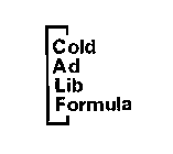 COLD AD LIB FORMULA