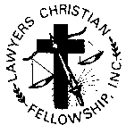 LAWYERS CHRISTIAN FELLOWSHIP, INC.
