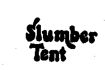 SLUMBER TENT