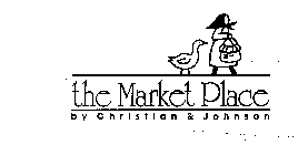THE MARKET PLACE BY CHRISTIAN & JOHNSON