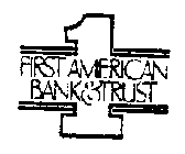 FIRST AMERICAN BANK & TRUST