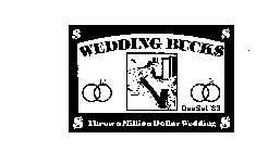WEDDING BUCK$