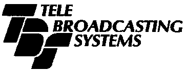 TBS - TELE BROADCASTING SYSTEMS
