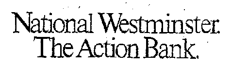 NATIONAL WESTMINSTER THE ACTION BANK