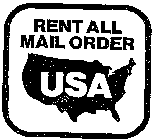 RENT ALL MAIL ORDER USA