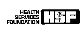 HEALTH SERVICES FOUNDATION HSF